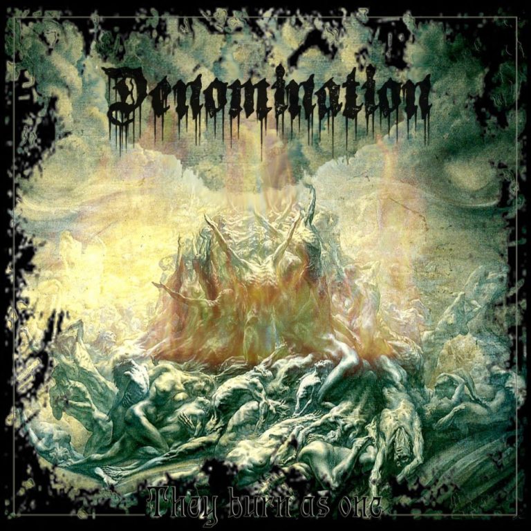 DENOMINATION — They Burn as One