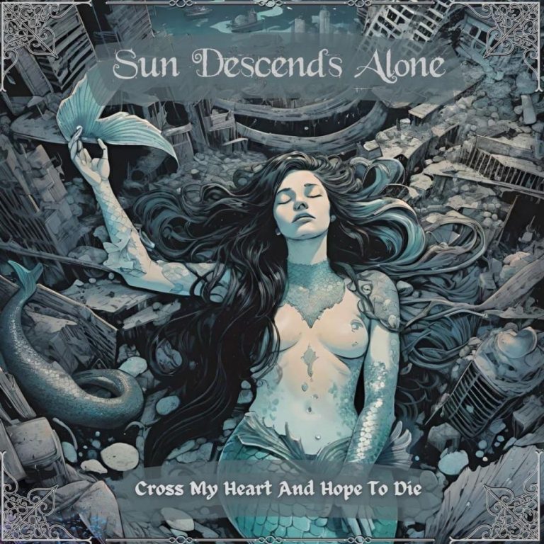 SUN DESCENDS ALONE — Cross My Heart and Hope to Die
