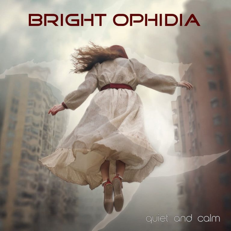 BRIGHT OPHIDIA — Quiet and Calm