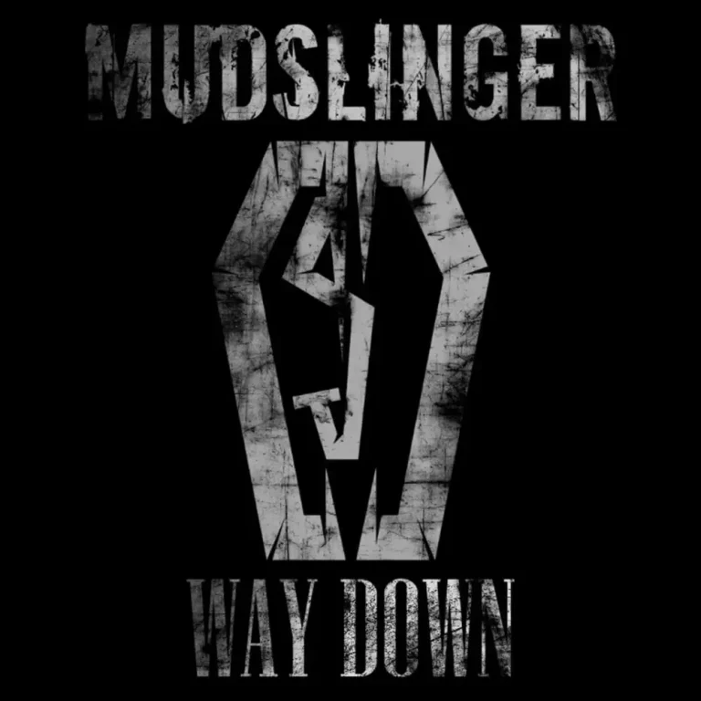MUDSLINGER — Way Down
