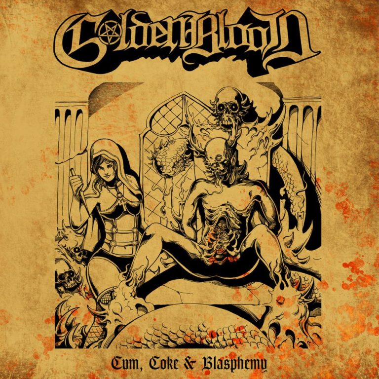 GOLDEN BLOOD — Cum, Coke & Blasphemy