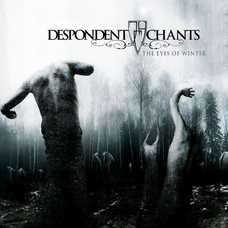DESPONDENT CHANTS — The Eyes of Winter
